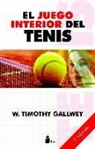W. Timothy Gallwey - El juego interior del tenis