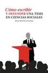 Ángel José Olaz Capitán - Cómo escribir y defender una tesis en ciencias sociales
