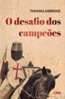Thomas Asbridge - O desafio dos campeões