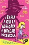 Pamela Butchart, Thomas Flintham - L'espia a qui li agradava el dinar de l'escola