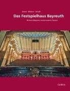 Markus Kiesel, Joachim Mildner, Dietmar Schuth - Das Festspielhaus Bayreuth