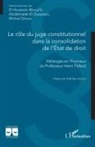 Le rôle du juge constitutionnel dans la consolidation de l'État de droit