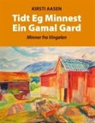 Kirsti Aasen - Tidt Eg Minnest Ein Gamal Gard