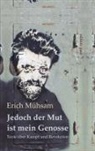 Erich Mühsam, Peter Bürger - Jedoch der Mut ist mein Genosse