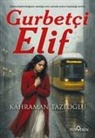 Kahraman Tazeoglu - Gurbetci Elif