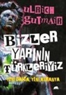 Ulrich Gutmair - Bizler Yarinin Türkleriyiz