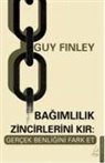 Guy Finley - Bagimlilik Zincirlerini Kir