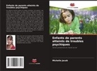 Michelle Jacob - Enfants de parents atteints de troubles psychiques