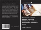 Florian Gruschwitz - Armonización completa mediante la Directiva 2005/29/CE y la legislación alemana sobre competencia desleal