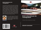 Ebrahim Aghazadeh - Droit international de l'immigration