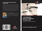 Ali Shahriar Manteghi Fassaie - L'evoluzione dell'architettura iraniana dal
