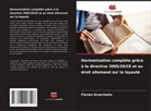 Florian Gruschwitz - Harmonisation complète grâce à la directive 2005/29/CE et au droit allemand sur la loyauté