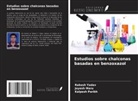 Jayesh Maru, Kalpesh Parikh, Rakesh Yadav - Estudios sobre chalconas basadas en benzoxazol