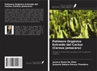 Jessica Muniz De Melo, Joseane Debora Peruço Theodoro - Polímero Orgánico Extraído del Cactus (Cereus jamacaru)