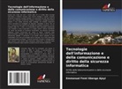 Emmanuel Femi Gbenga Ajayi - Tecnologie dell'informazione e della comunicazione e diritto della sicurezza informatica