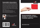 Nematollah Radi - Responsabilità civile e penale in caso di cattiva condotta sportiva