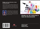 Jayesh Maru, Kalpesh Parikh, Rakesh Yadav - Études sur les chalcones à base de benzoxazole