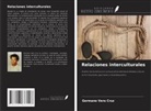 Germano Vera Cruz - Relaciones interculturales