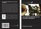 Brajesh Kumar Singh - Las noticias televisivas en la India cambiante