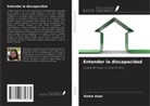 Rinkle Shah - Entender la discapacidad