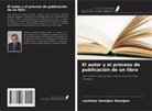 Lachezar Georgiev Georgiev - El autor y el proceso de publicación de un libro
