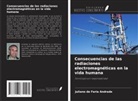 Juliano de Faria Andrade - Consecuencias de las radiaciones electromagnéticas en la vida humana