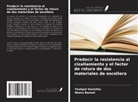 Neeru Bansal, Yeshpal Vasishta - Predecir la resistencia al cizallamiento y el factor de rotura de dos materiales de escollera