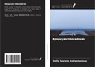 Emilie Gabrielle Andriambololona - Epopeyas liberadoras
