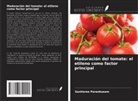 Santisree Parankusam - Maduración del tomate: el etileno como factor principal
