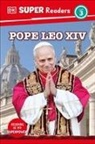 Dk - DK Super Readers Level 3 Pope Leo XIV