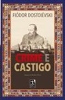 Dostoiévski Fiódor - Crime e Castigo