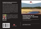 José Pedro Da Ros - Ecotourisme de la connaissance / tourisme scientifique