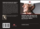 Lindelma Santos - Analyse des facteurs de risque de chute chez les personnes âgées