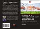 Jipe Kelly - Le pouvoir de la coopération dans l'accueil et l'intégration des réfugiés en Europe