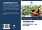 Pradeep Chaudhury, Kareti Srinivasa Rao - Phytochemisches Screening und antioxidative In-vitro-Aktivität