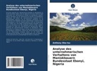 Anthony Oko-Isu - Analyse des unternehmerischen Verhaltens von Maniokbauern Bundesstaat Ebonyi, Nigeria