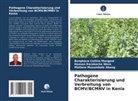 a, Mathew Musumbale Abang, Bonphace Collins Mangeni, Hassan Karakacha Were - Pathogene Charakterisierung und Verbreitung von BCMV/BCMNV in Kenia