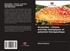Mona El-Banna - Alcaloïdes : Chimie, activités biologiques et potentiel thérapeutique