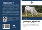 Amit Sharma, Sanjita Sharma - Subklinische Mastitis bei Tharparkar-Rindern
