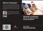 Adel Abd El-Khalek Sayed, Maha Abdou Al-Ashmawy, Mona Yousef - Méthodes d'isolement direct et indirect de L. monocytogenes