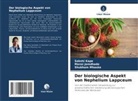 Mansi Jamdhade, Sakshi Kape, Shubham Mhaske - Der biologische Aspekt von Nephelium Lappceum