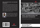Henri Brice Afane, Nicolas Djonga Bahga, Paullette Mappi Dzukou - Urban road deterioration and sustainable development