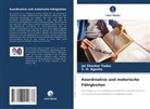 C D Agashe, C. D. Agashe, Jai Shankar Yadav - Koordinative und motorische Fähigkeiten