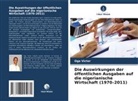 Oga Victor - Die Auswirkungen der öffentlichen Ausgaben auf die nigerianische Wirtschaft (1970-2011)