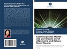 Praveen Kumar Dhankar, Vaishali H Kamdi, Vaishali H. Kamdi, Khadekar, Goverdhan S. Khadekar - Kosmologisches Modell des Universums durch allgemeine und Kaluza-Klein-Theorie