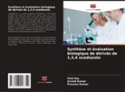Arvind Kumar, Praveen Kumar, Vinit Raj - Synthèse et évaluation biologique de dérivés de 1,3,4 oxadiazole