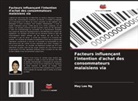 May Lee Ng - Facteurs influençant l'intention d'achat des consommateurs malaisiens via