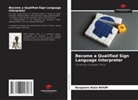 Benjamin Alain Boum - Become a Qualified Sign Language Interpreter