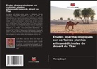 Manoj Goyal - Études pharmacologiques sur certaines plantes ethnomédicinales du désert du Thar