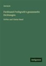 Anonym - Ferdinand Freiligrath's gesammelte Dichtungen